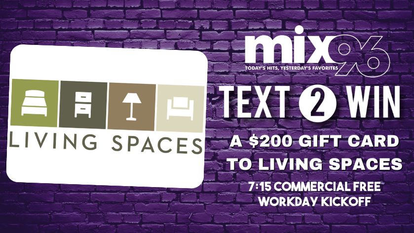 Win a Living Spaces Shopping Spree During the 7:15 Commercial Free Workday Kickoff!